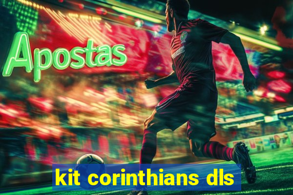 kit corinthians dls